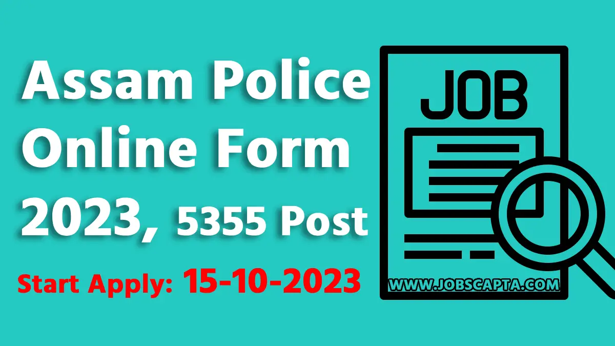 Assam Police Online Form 2023 Notification for 5,563 Various Post