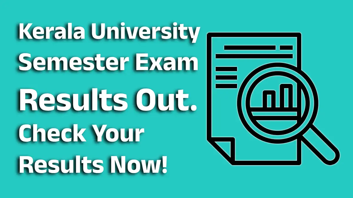 Kerala University Semester Exam Results Out on exams.keralauniversity.ac.in_ Check Your Results Now!